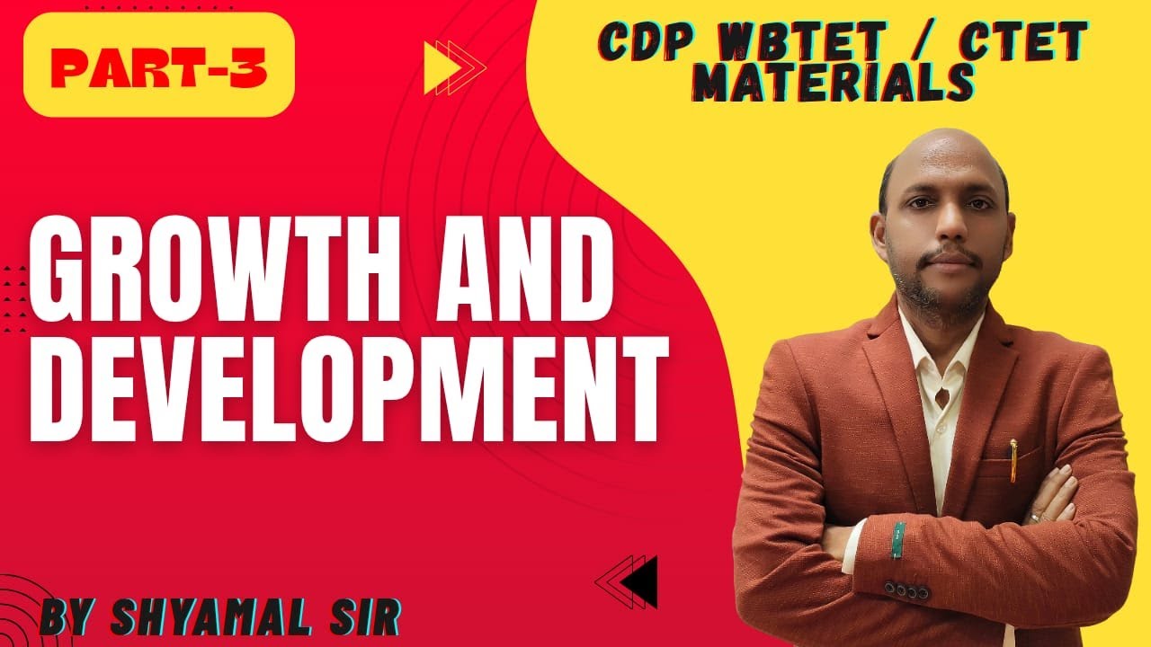 CDP বৃদ্ধি ও বিকাশ ( GROWTH AND DEVELOPENT) PART-3 WBTET/CTET/ OTHER EXAM