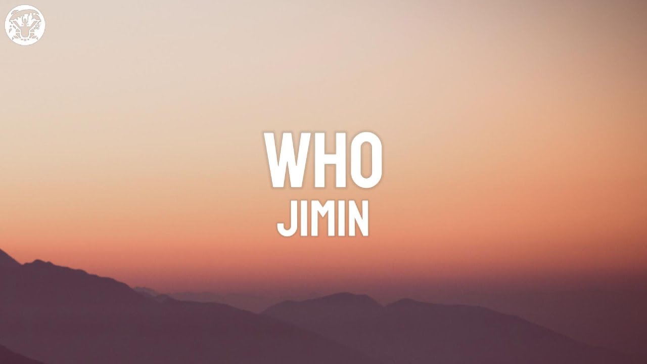 Jimin - Who (Lyrics)