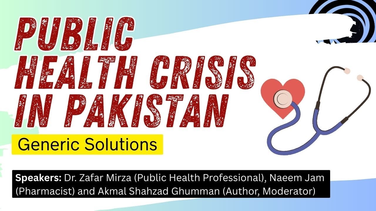 ● Public Health Crisis in Pakistan: Generic Solutions