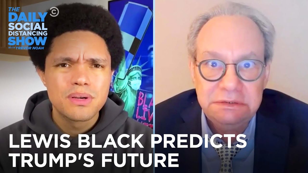 Lewis Black Predicts Donald Trump’s Future | The Daily Social Distancing Show