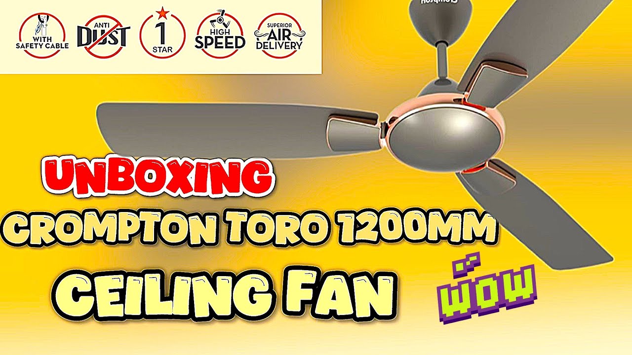 Crompton Toro 1200MM Ceiling Fan Unboxing | Colour- Warm Grey | High Speed Ceiling Fan | ZFR07