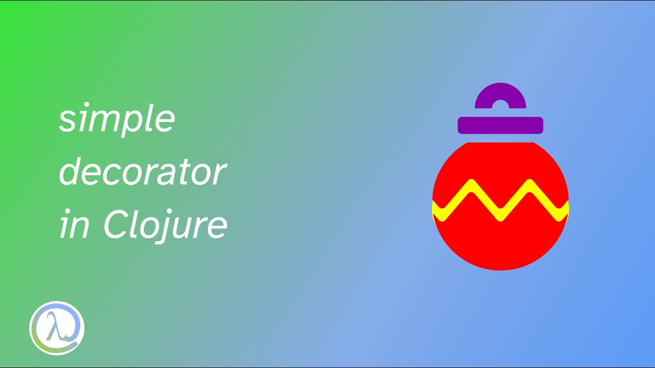 A simple decorator in Clojure