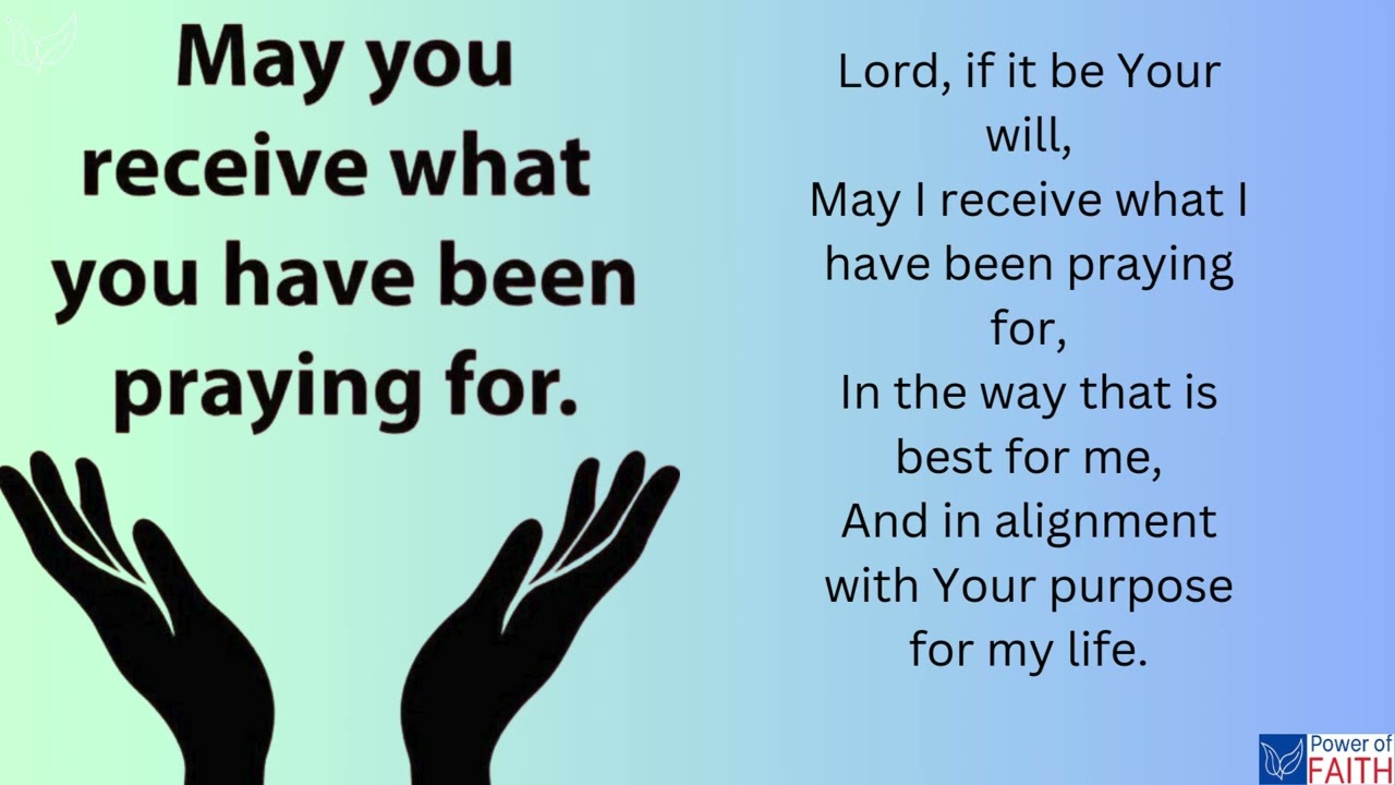 May you receive what you have been praying for