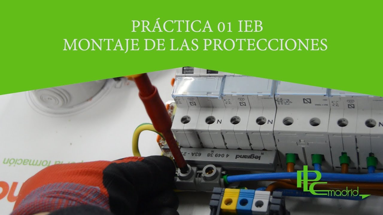 Montaje de Instalaciones Eléctricas. Práctica 01 Montaje de las Protecciones.Instalaciones básicas.