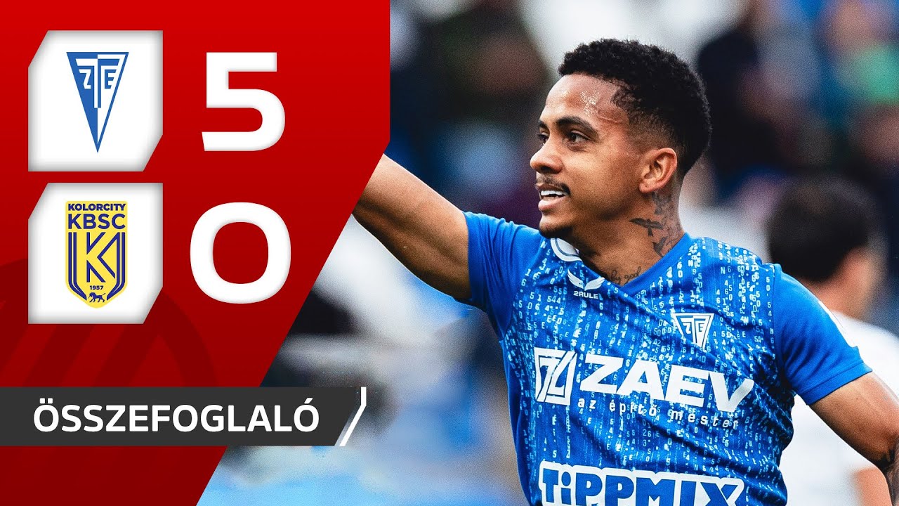 Fizz Liga: ZTE FC-Kazincbarcika 5-0 | &ouml;sszefoglal&oacute;