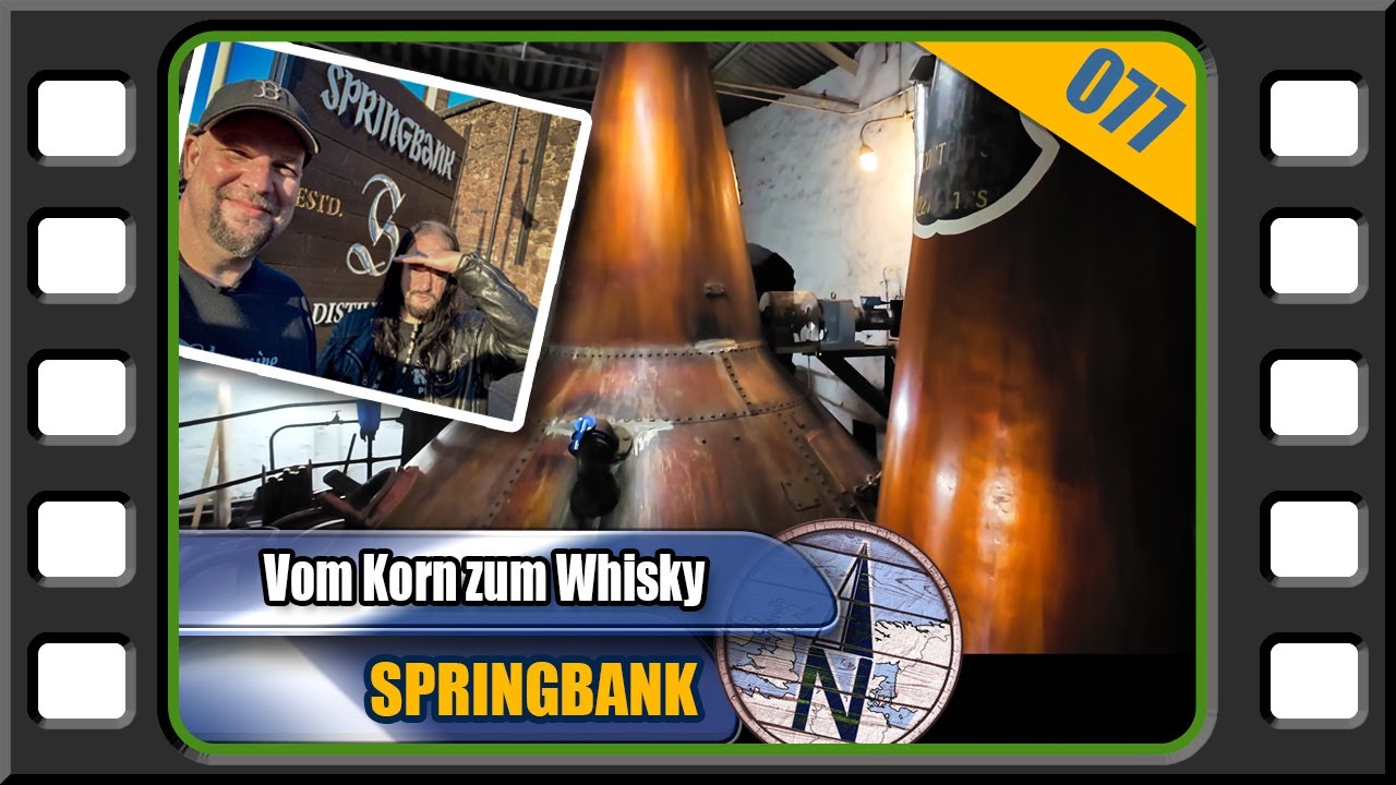 EP077 Vom Korn zum Whisky - SRINGBANK Teil 2