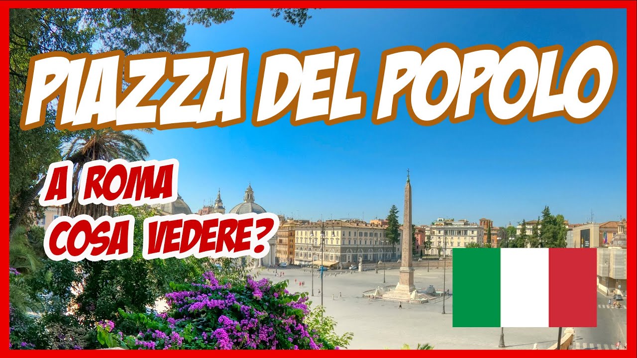 Piazza del popolo Roma - 😍 cosa vedere assolutamente