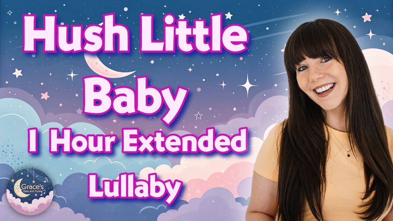 Hush Little Baby For Baby & Toddler Deep Sleep | 1 Hour Sleep Version | Grace’s Tales & Tunes