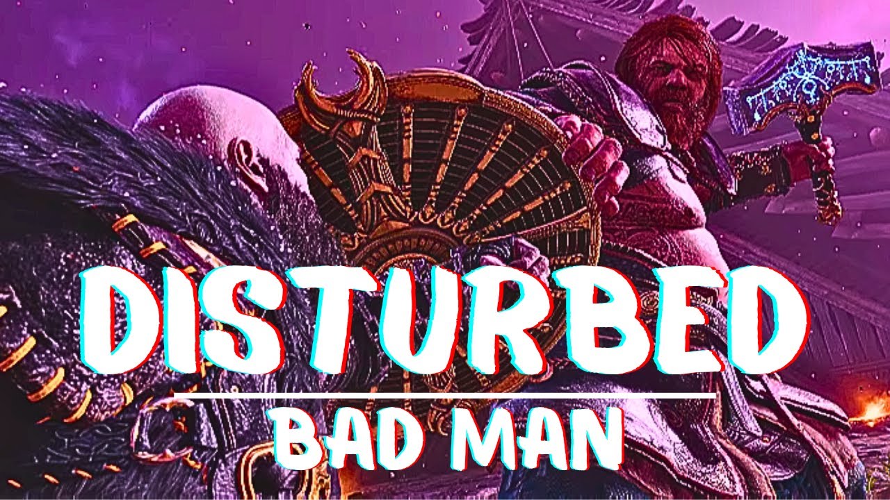 Disturbed - Bad Man | God of War (Odin's Sons Edit)