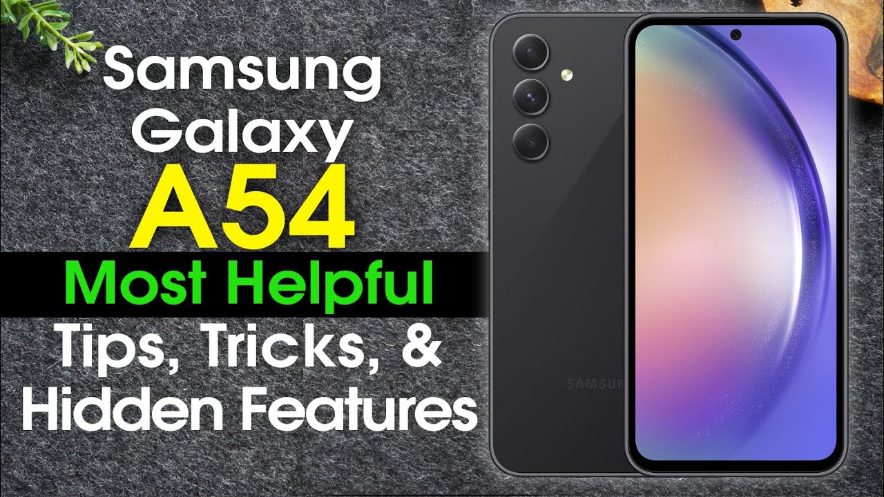 Советы и рекомендации по Samsung Galaxy A54 5G + скрытые функции | A54 5G | H2TechVideos