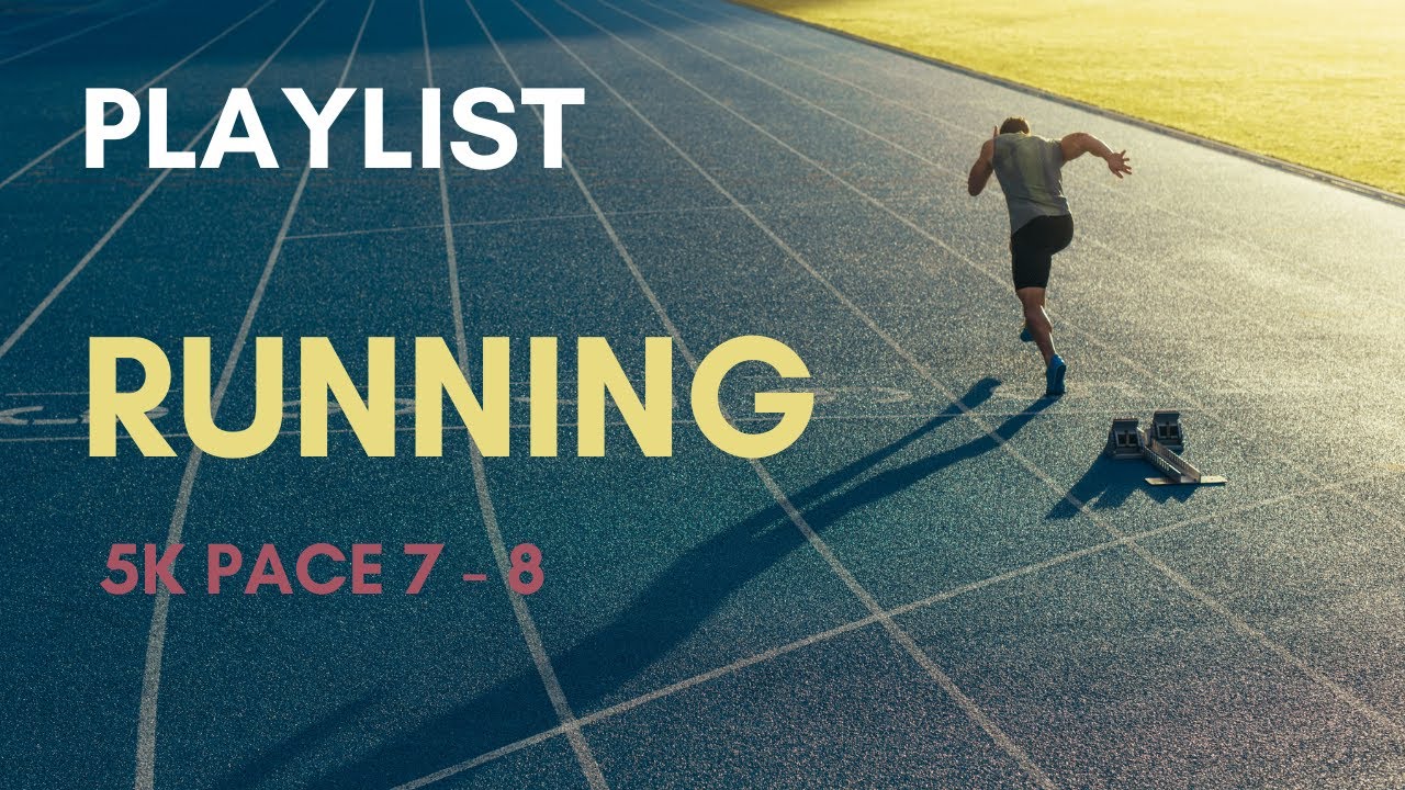 5K Running Music | Pace 7-8  Playlist to Keep You Moving