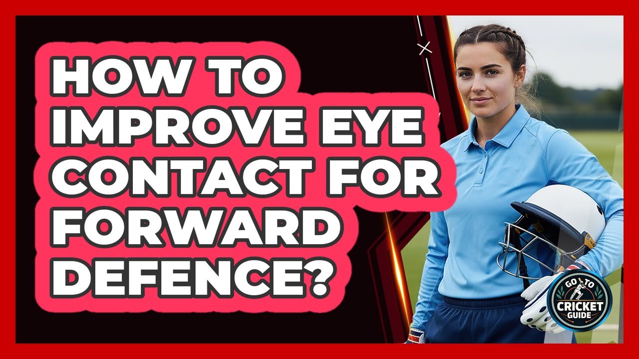 How To Improve Eye Contact For Forward Defence?