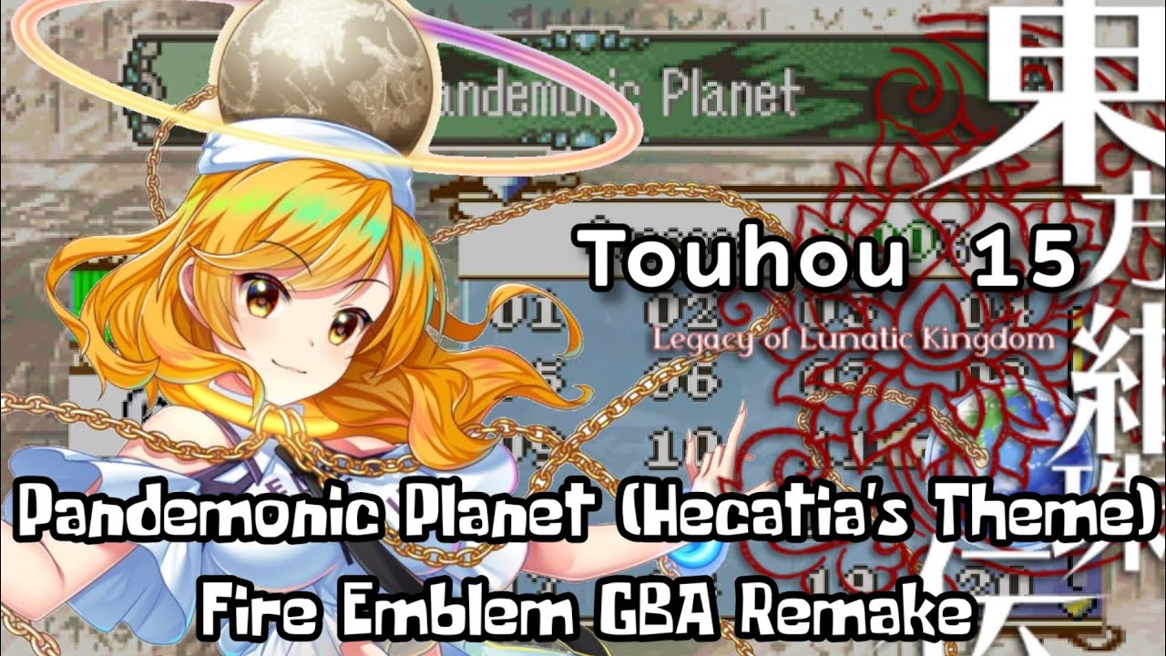 Touhou 15 - Pandemonic Planet/Hecatia's Theme (Fire Emblem GBA Remake)