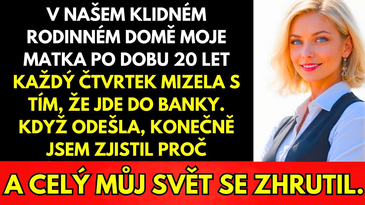 U Nás Doma Moje Matka Mizela 20 Let Každý Čtvrtek—Pravda Mě Zlomila