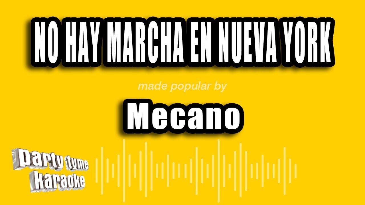 Mecano - No Hay Marcha En Nueva York (Versión Karaoke)