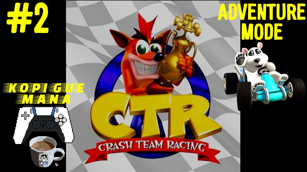 [LIVE] ADVENTURE 101% DENGAN SEMUA DRIVING STYLE: POLAR 2 - Crash Team Racing Indonesia #colorblind