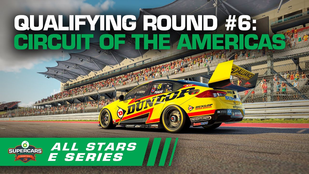Qualifying Round #6: Circuit of the Americas - BP All Stars Eseries | Supercars 2020