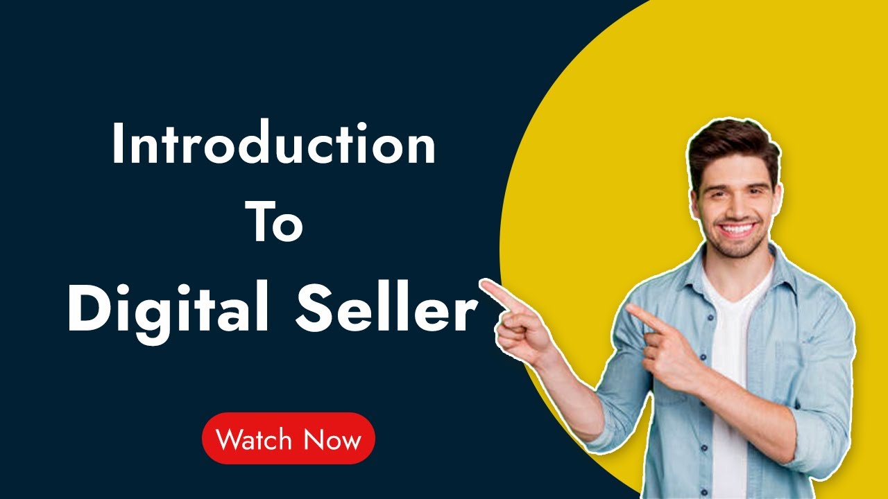 Introduction To Digital Seller