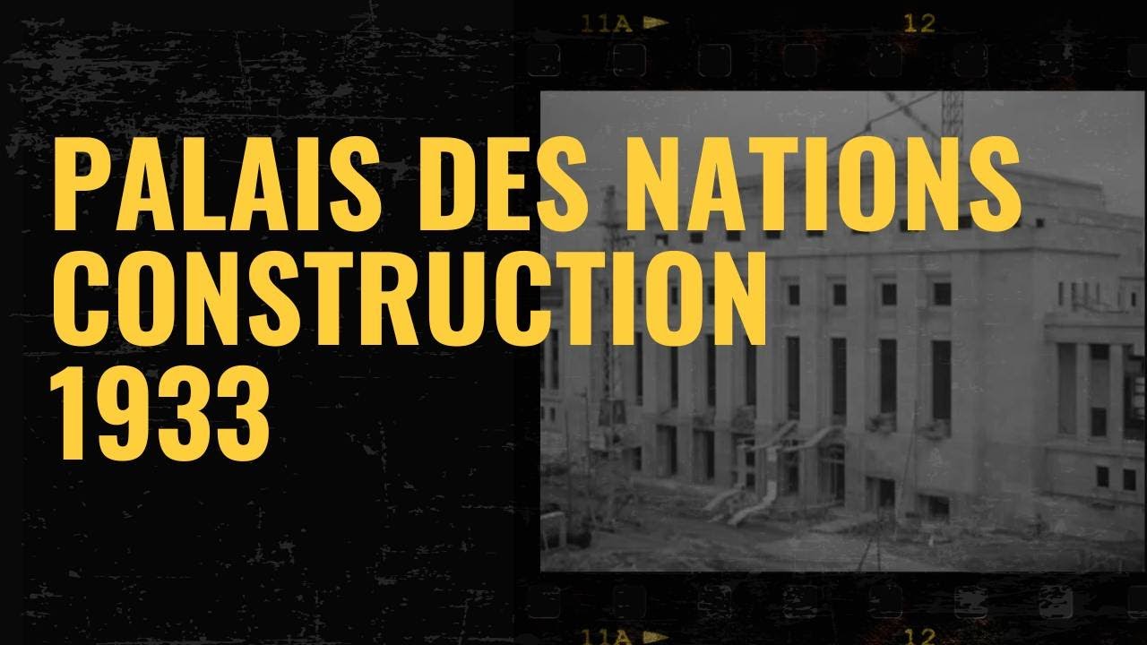 Construction of the Palais des Nations in 1933