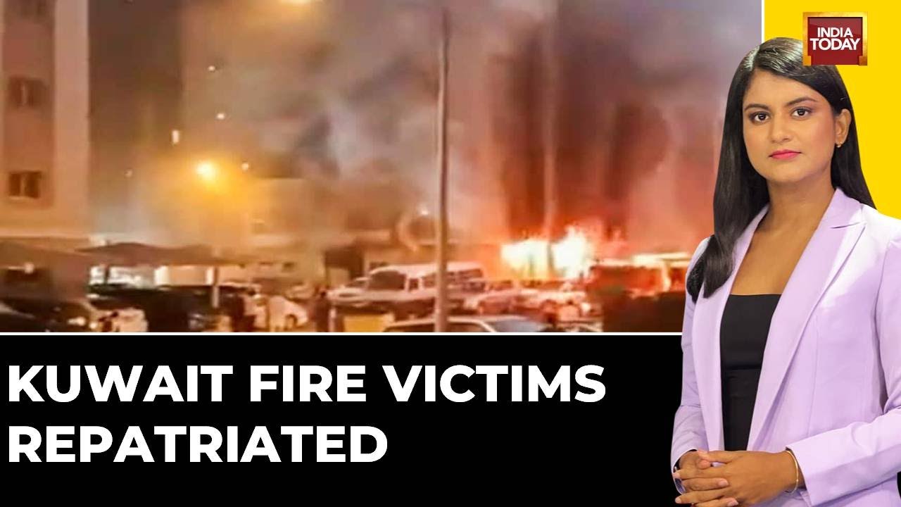 Kuwait Fire Tragedy | Kuwait Fire Victims Repatriated | India Today News