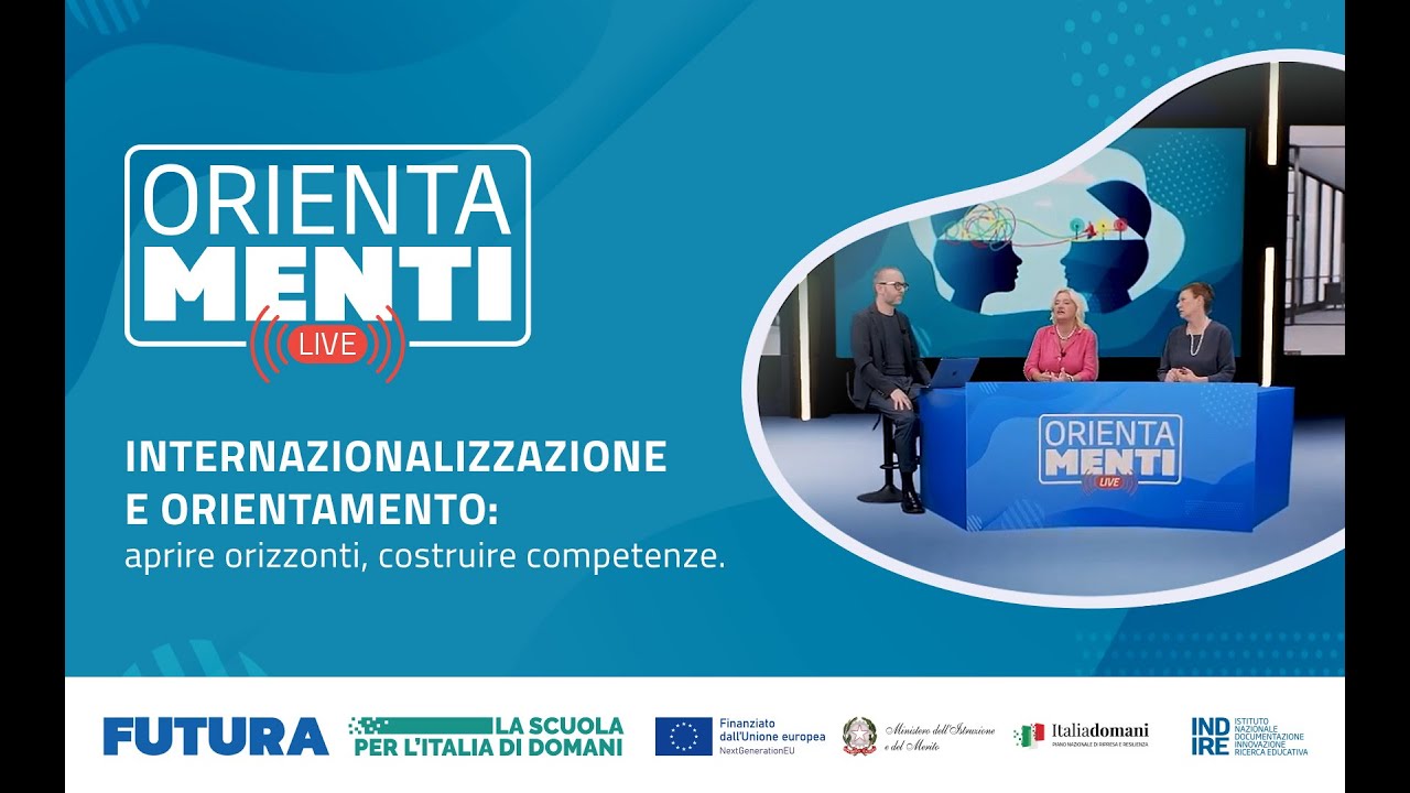 INTERNAZIONALIZZAZIONE E ORIENTAMENTO: aprire orizzonti, costruire competenze