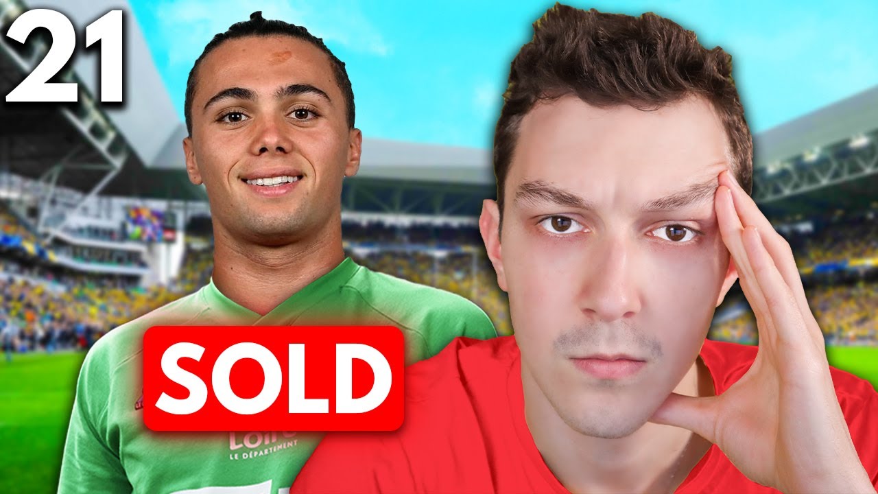 Goodbye Esteves 😭 | Rebuilding Saint Etienne | Part 21