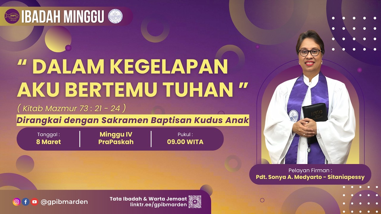 Ibadah Minggu IV Prapaskah - Dirangkai dengan Sakramen Baptisan Kudus Anak