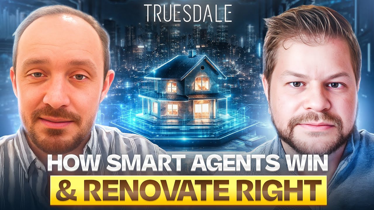 How Smart Agents Win Competitive Offers and Renovate Right w Dave Truesdale