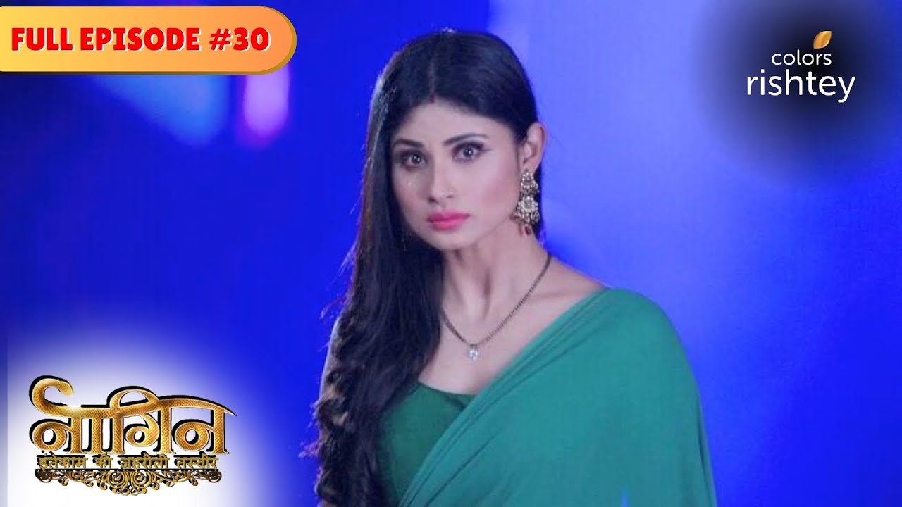Shivanya returns home | Naagin S1 | नागिन S1 | Full Episode 30 | Colors Rishtey