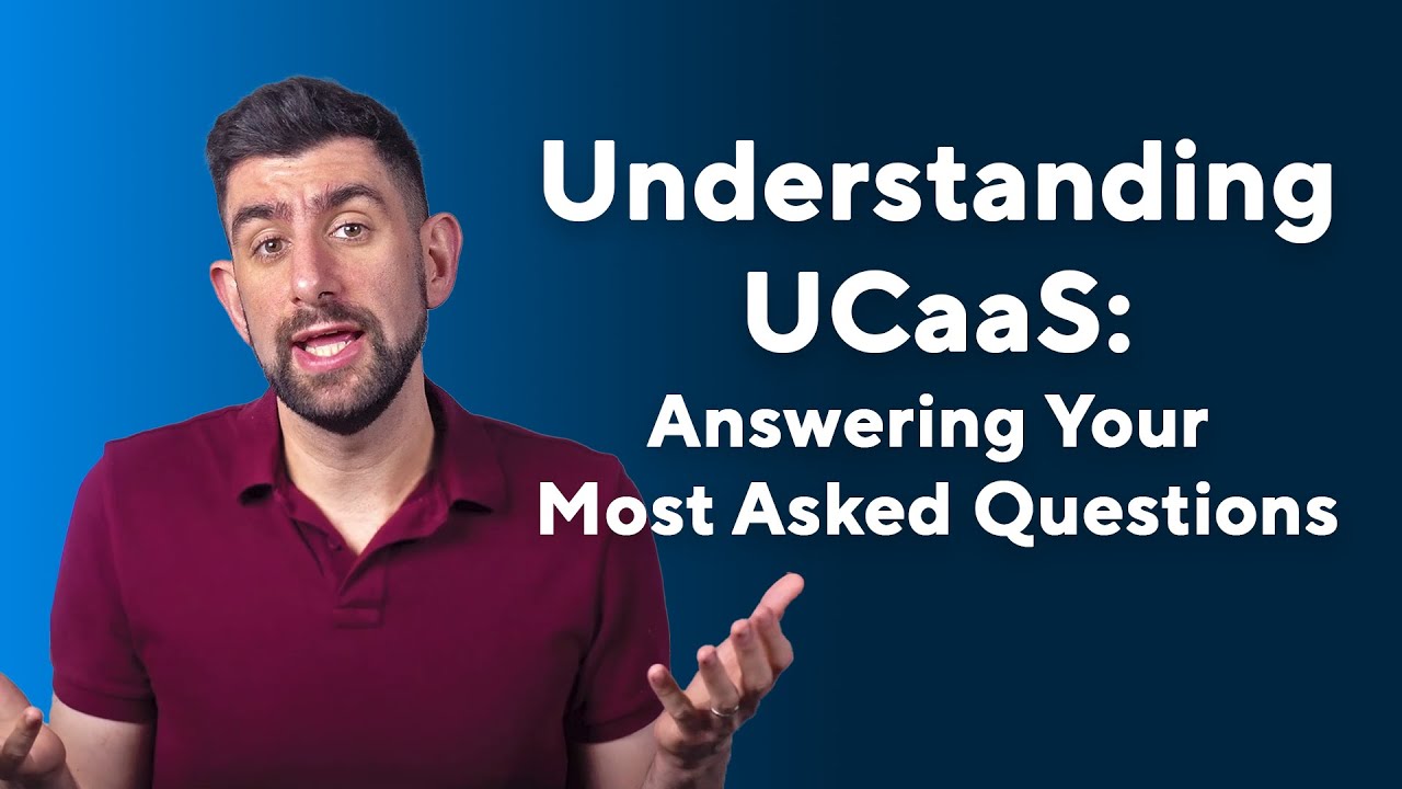 What is UCaaS? Answering Your Most Asked Questions