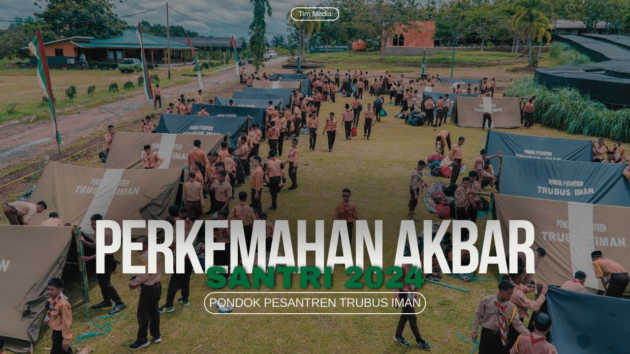 Perkemahan Akbar 2024 | Santri Trubus Iman | Bumi Perkemahan Agrowisata Trubus Sentra Agrobisnis
