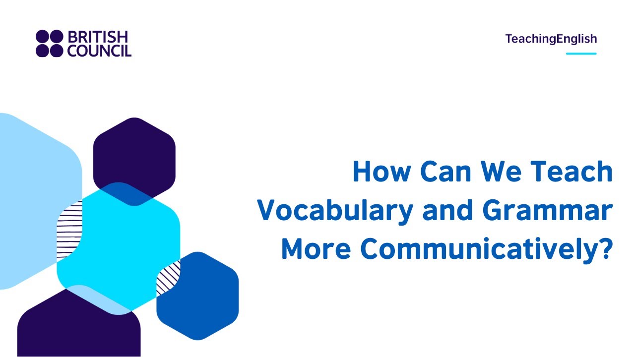 How can we teach vocabulary and grammar more communicatively?
