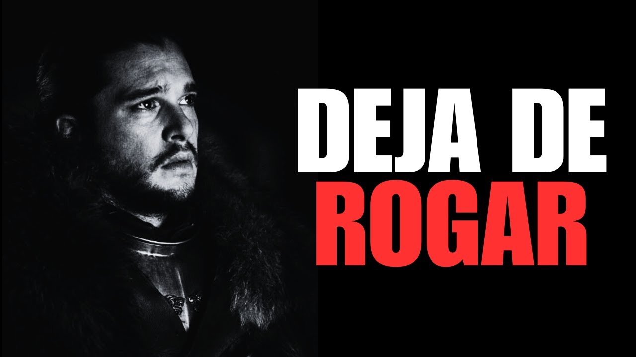 DEJ&Eacute; DE ROGAR | El Discurso Que Todo Hombre Deber&iacute;a Escuchar