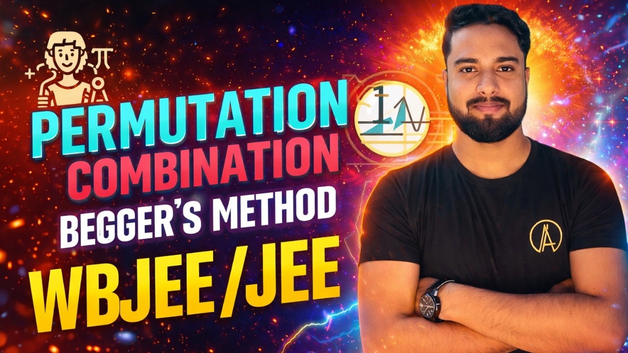 Permutation and combination | Begger's Method | Wbjee/jee main 2024 crash course🔥| Class 11 Maths ✅