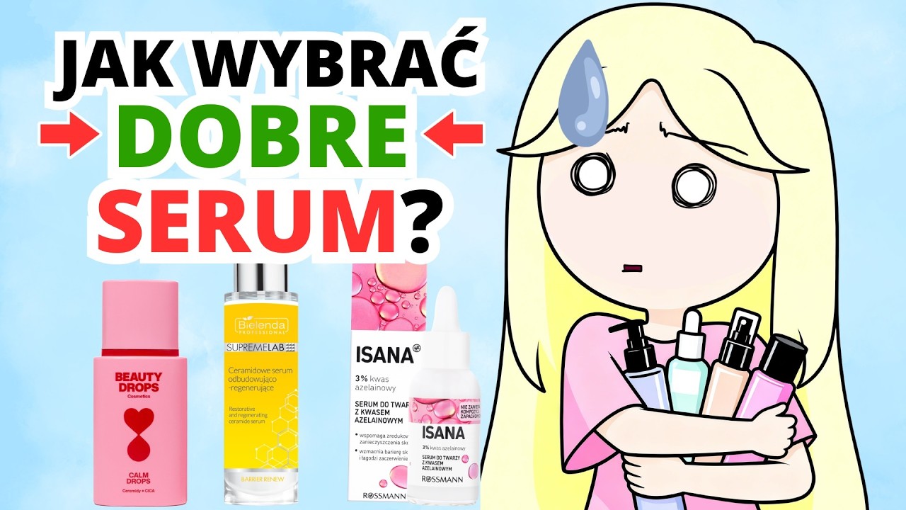 Jak wybrać SERUM do twarzy? Najczęstsze błędy i jak ich uniknąć! Co warto kupić?