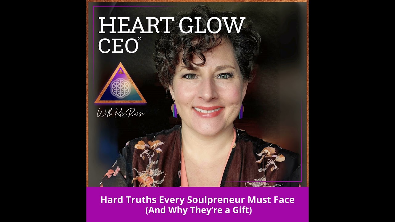 Hard Truths Every Soulpreneur Must Face (And Why They’re a Gift)