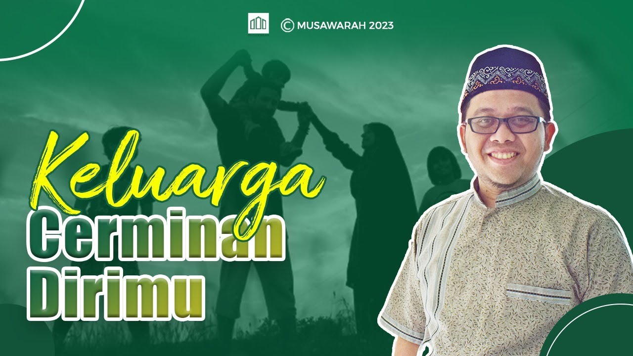 FULL USTADZ BENDRI JAISYURRAHMAN - KELUARGAMU ADALAH CERMINAN DIRIMU