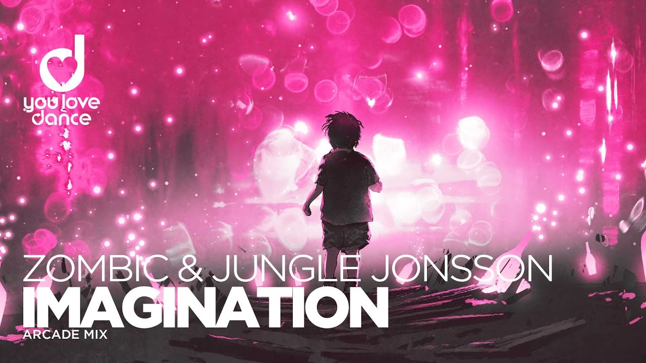 Zombic & Jungle Jonsson &ndash; Imagination (Arcade Mix)