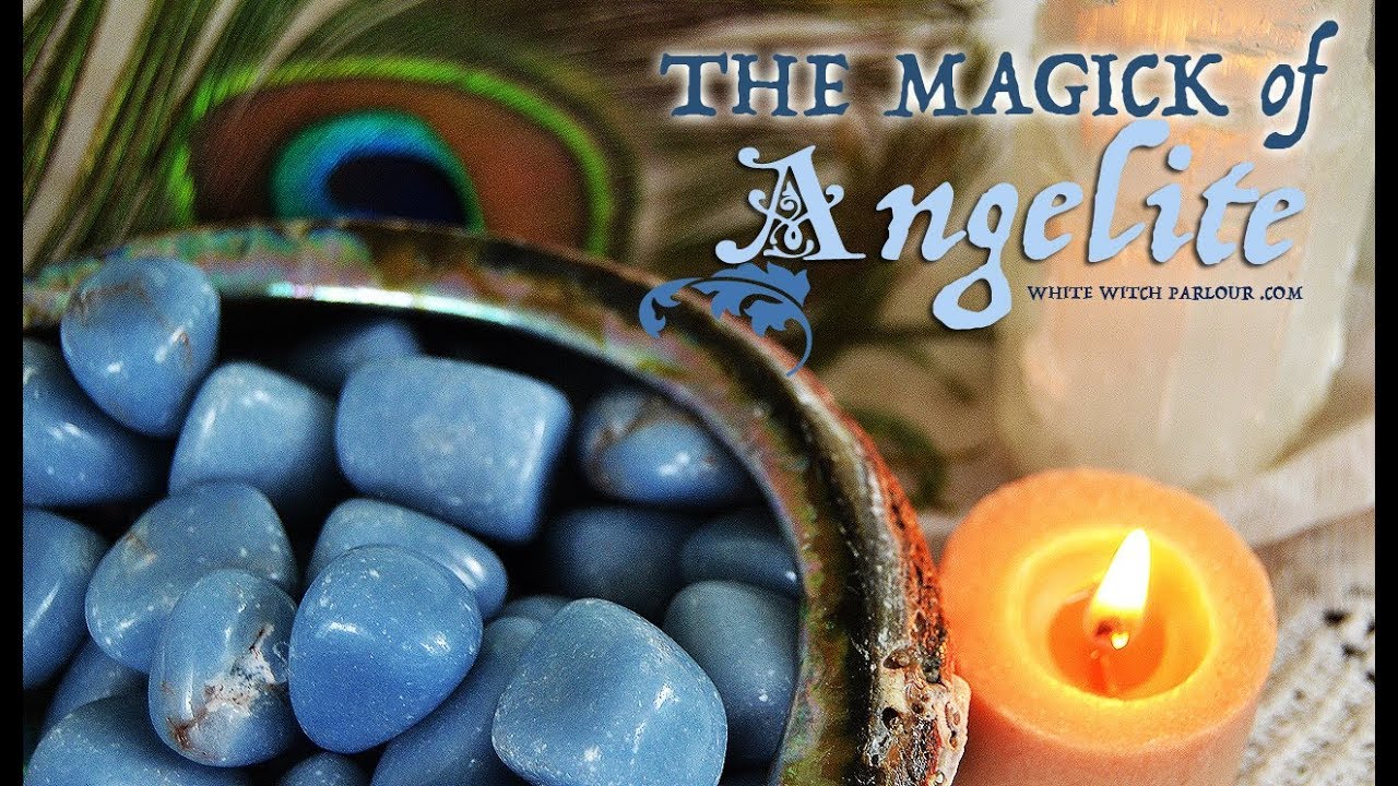 The Magick of Angelite Crystal ~ The White Witch Parlour