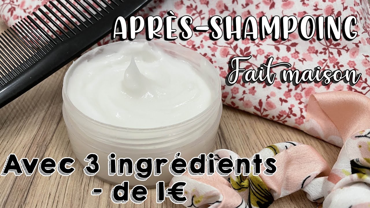 APRÈS-SHAMPOING Fait Maison Facile et rapide | Cheveux nourrit et tout doux