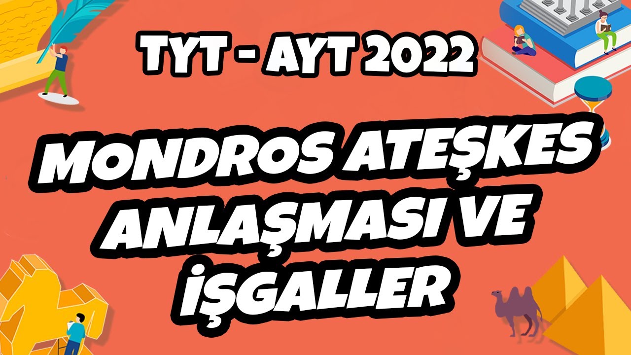 TYT - AYT Tarih - Mondros Ateşkes Anlaşması ve İşgaller | TYT - AYT Tarih 2022 #hedefekoş