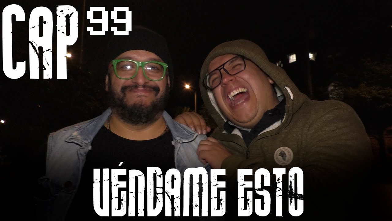 Con &Aacute;nimo de Ofender : Cap #99 - V&eacute;ndame esto