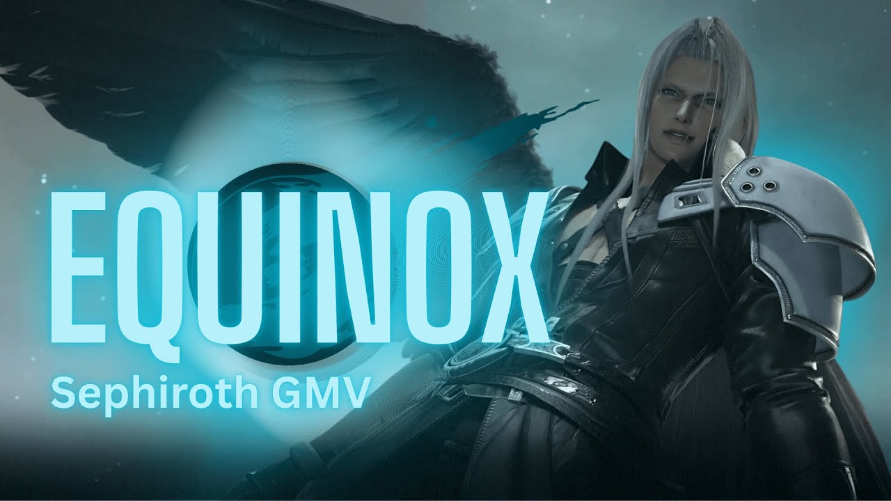Sephiroth GMV | Equinox