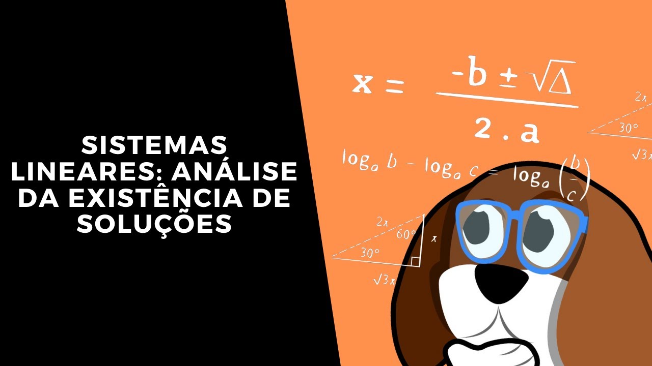 Sistemas Lineares: Analisando a existência de soluções | Geometria Analítica e Álgebra Linear