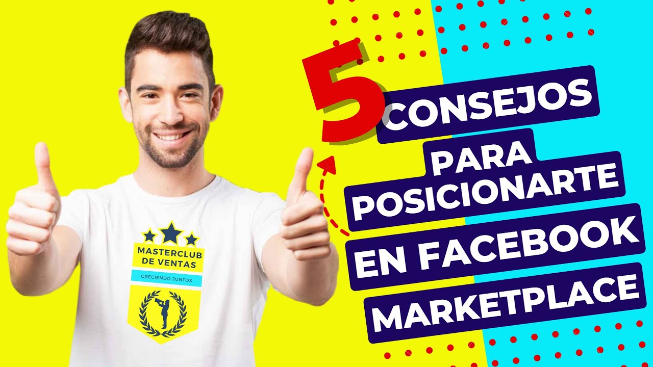 5 CONSEJOS PARA POSICIONARTE EN LOS PRIMEROS LUGARES DE FACEBOOK MARKETPLACE
