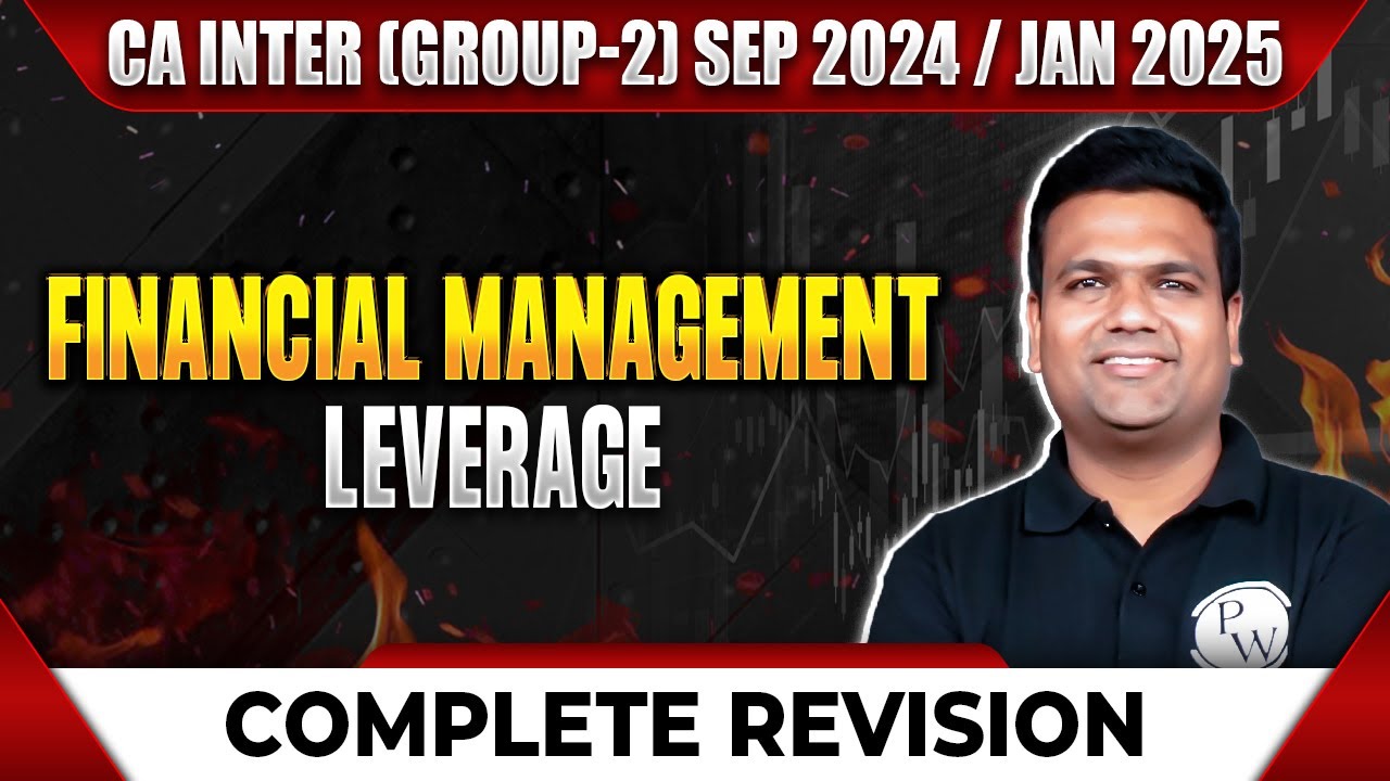 Financial Management: Leverage OneShot Complete Revision | CA Inter GP2 Sep 2024 / Jan 2025