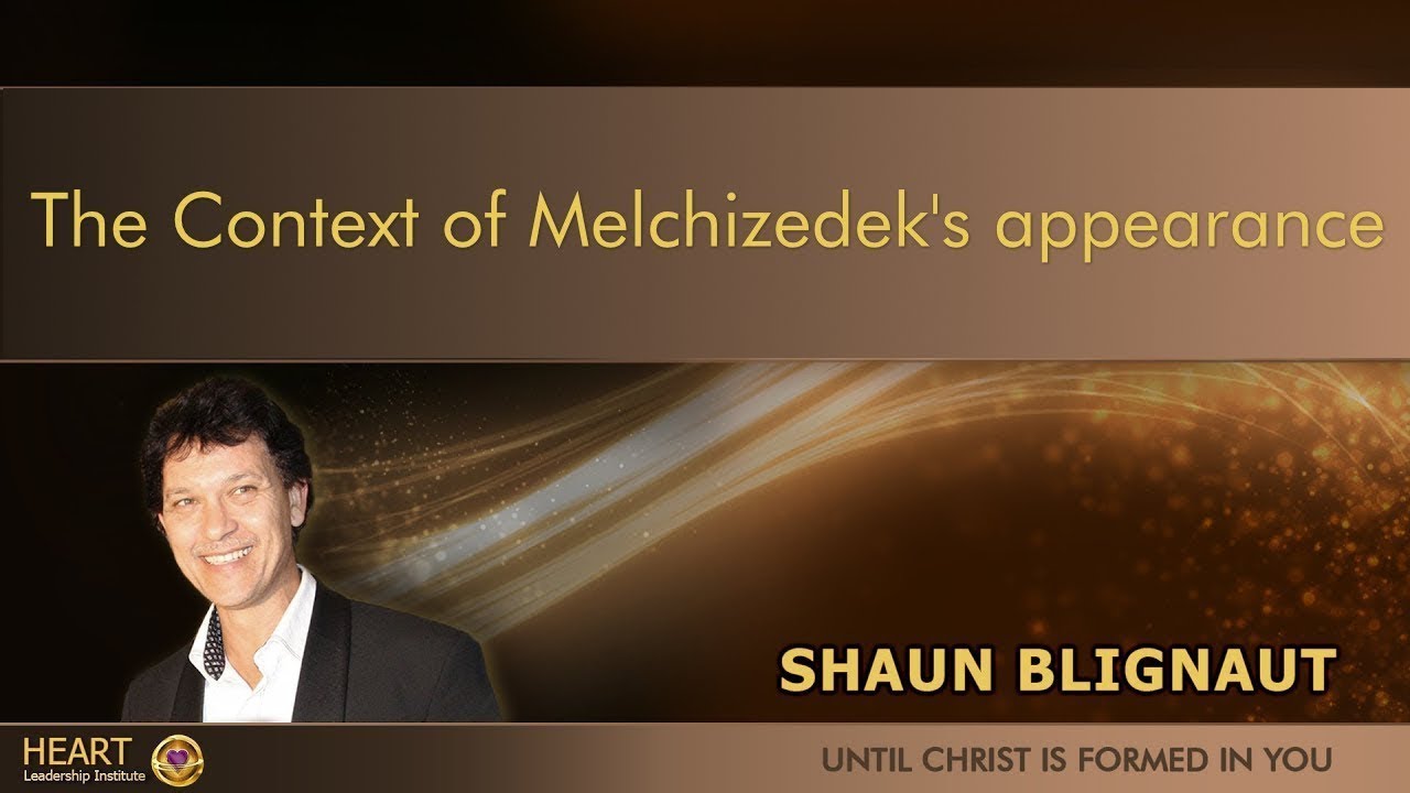 The Context of Melchizedek's appearance - part 2 (24.08.2025)