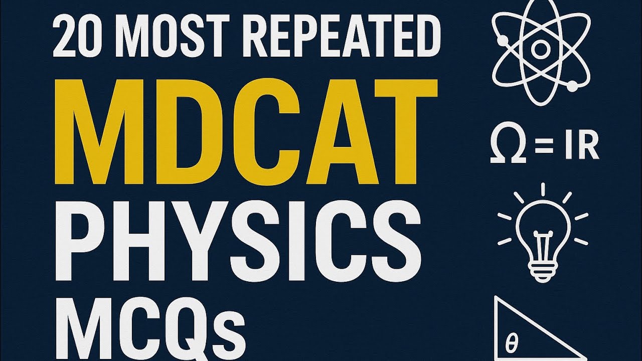 20 Most Repeated MDCAT Physics MCQs | MDCAT Preparation 2025