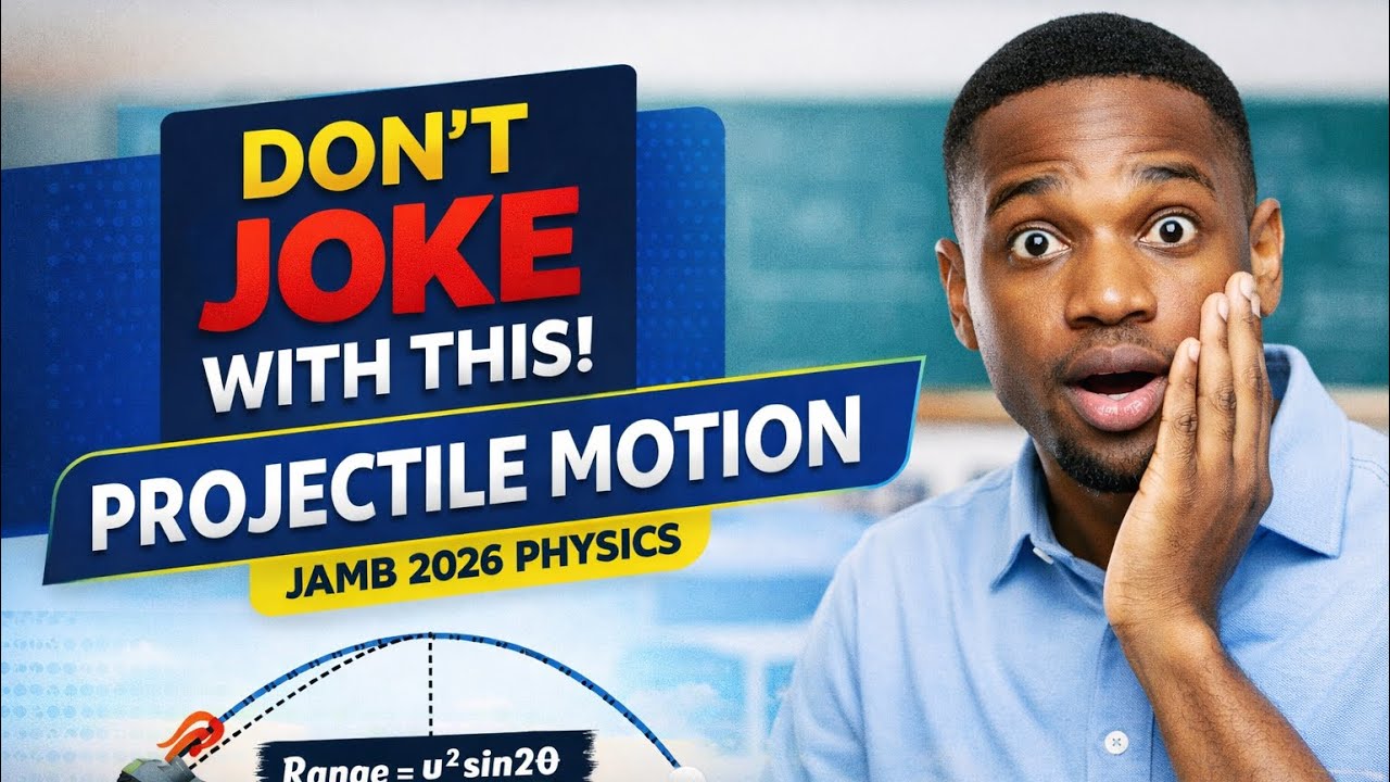 Jamb 2026 Physics tutorial  | Projectile Motion simplified