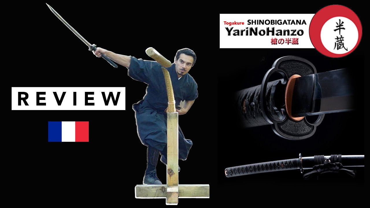 Togakure Shinobigatana YariNoHanzo katana REVIEW unboxing battojutsu tameshigiri en français